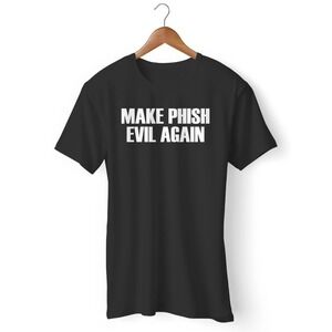 Make Phish Evil Again Unisex T Shirt
